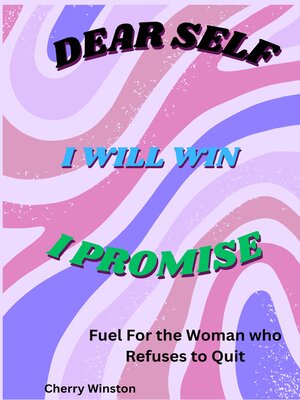 cover image of Dear Self, I Will Win, I Promise